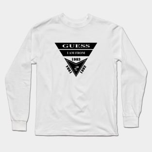 GUESS, I AM FROM? SAMER BRASIL 1983 1984 1985 Long Sleeve T-Shirt